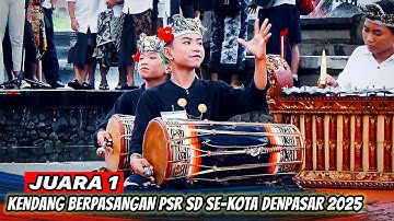 JUARA 1 KENDANG BERPASANGAN TINGKAT SD - SD 3 PANJER | PORSENIJAR/PSR KOTA DENPASAR 2025