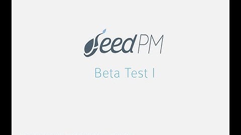 SeedPM - Tutorial video for Beta Test part 1