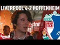 ‘Moreno Stepped Up Today!’ | Liverpool v 1899 Hoffenheim 4-2 | #LFC Fan Cam