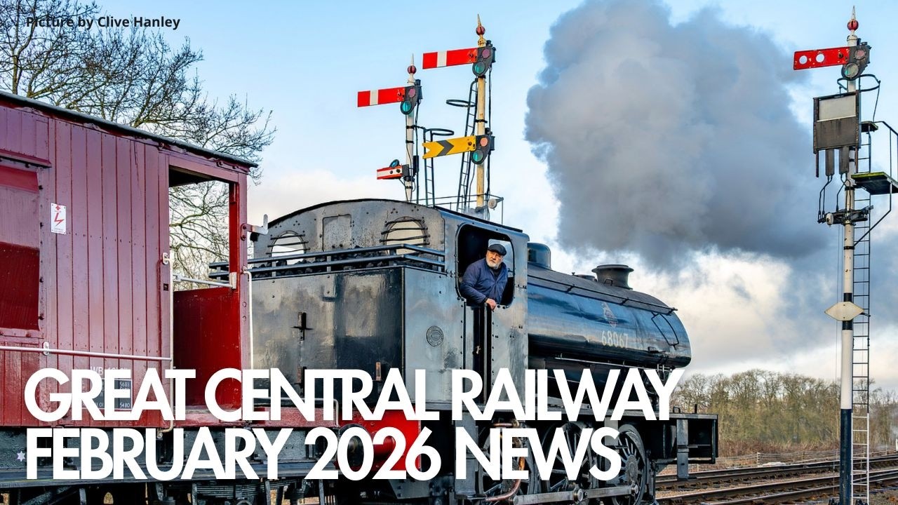 Новости от генерального директора компании Great Central Railway, февраль 2026 года.