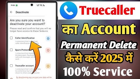 Truecaller Ka Accoun Permanently Delete kaise karen New update 2025 में  100% Service How account