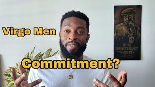 Do Virgo Men Want Commitment Or Companionship?