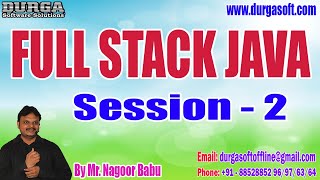 FULL STACK JAVA tutorials || Session - 2 || by Mr. Nagoor Babu On 06-02-2024 @5:30PM IST