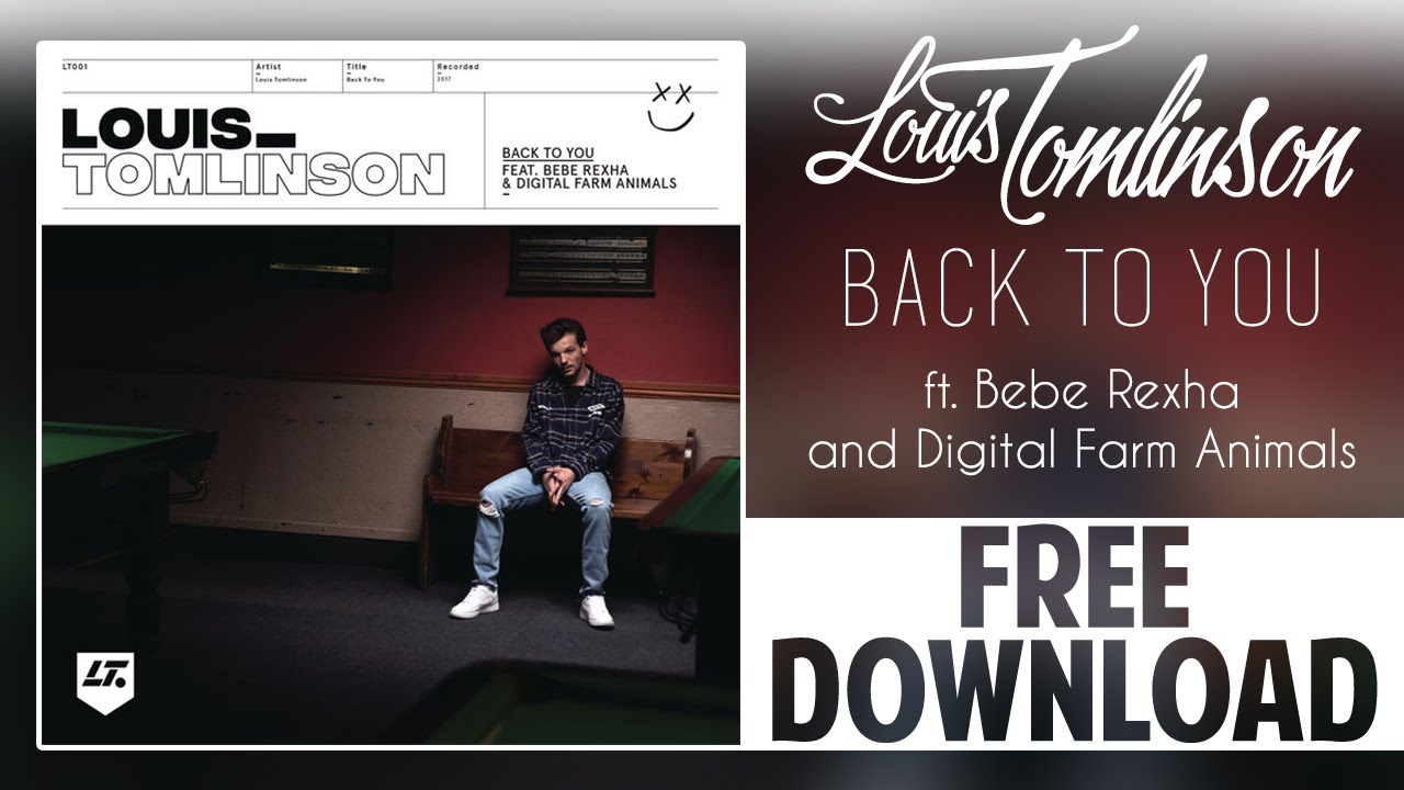 Louis Tomlinson - Back to You ft. Bebe Rexha & Digital Farm Animals (Official Audio) - YouTube