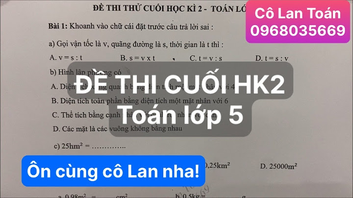 Giải đề thi toán lớp 5 kì 2 năm 2024