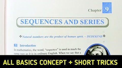 CLASS 11 CHAPTER 9 SEQUENCE AND SERIES BASICS - FULLY EXPLAINED | NCERT CLASS 11 MATH