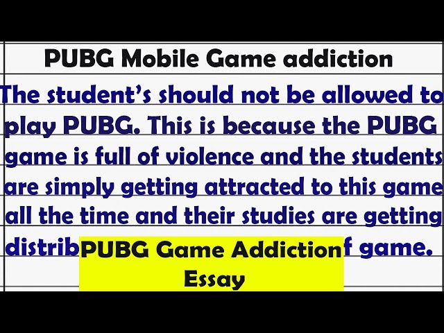 SOLUTION: Essay on students should not be allowed to play pubg - Studypool