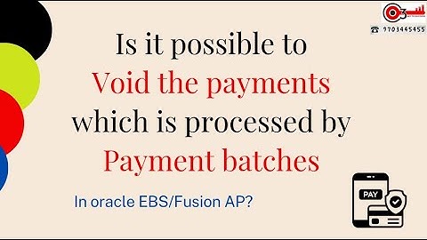 Is it possible to Void the payments which is processed by Payment batches in oracle EBS/Fusion AP?