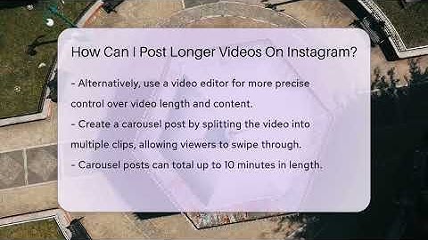 How Can I Post Longer Videos On Instagram? - Everyday-Networking