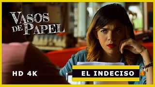 El Indeciso - Vasos de Papel - Comedia Romantica - Natalia Lugo