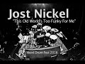 Jost Nickel - "This Old World's Too Funky For Me"