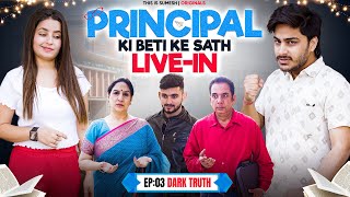 Principal Ki Beti Ke Sath Live-in | Web Series | Ep:03 ( Dark-Truth ) | This is Sumesh