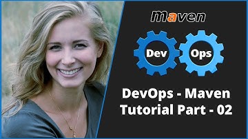 Maven Tutorial For Beginners | Part - 2 | DevOps Tutorials for Beginners