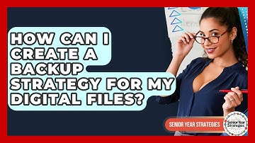 How Can I Create A Backup Strategy For My Digital Files? - Senior Year Strategies
