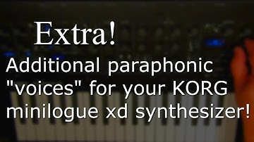 Extra - add additional paraphonic "voices" to your KORG minilogue xd synthesizer!