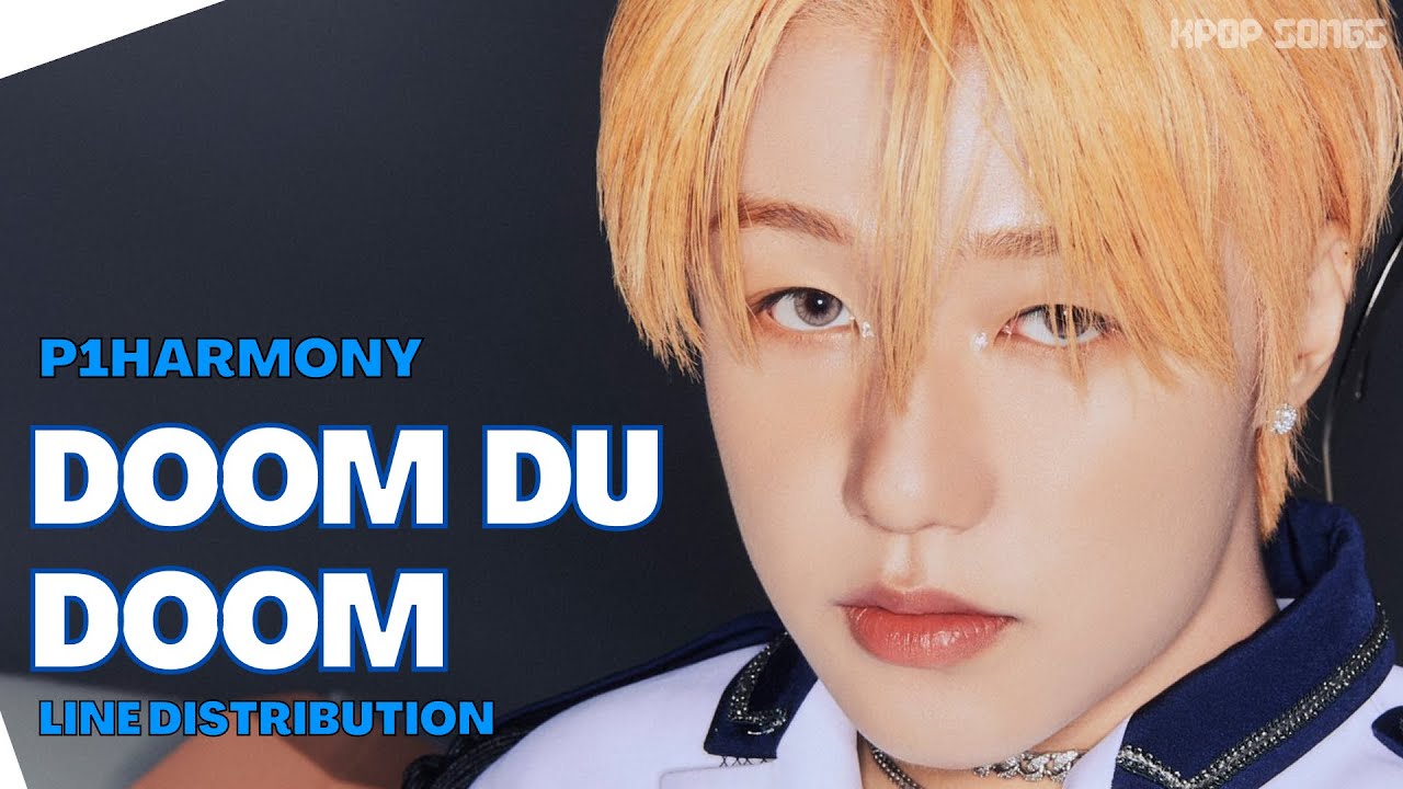 P1HARMONY - ‘DOOM DU DOOM’ (Line Distribution+Color Coded)