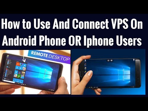 VPS: How to Use And Connect VPS On Android Phone OR Iphone Users