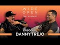 Danny Trejo’s Journey from Prison to Paying It Forward | Wide Open with Tony Gonzalez