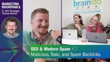 SEO and Modern Spam Backlinks: How to Save and Protect your Site \\ Marketing Roundtable Podcast