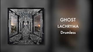 (Drumless) Ghost - Lachryma