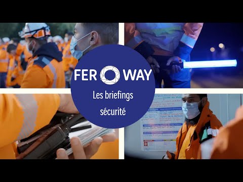 Feroway : les briefings sécurité