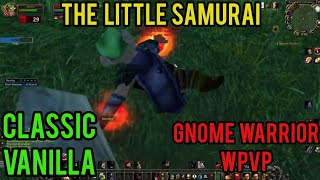 The little samurai - Classic vanilla gnome warrior world pvp