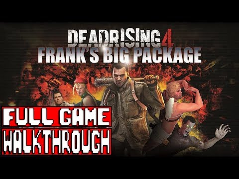 DEAD RISING 4 FRANK&rsquo;S BIG PACKAGE Full Game Walkthrough - No Commentary (#DeadRising4 ) 2017