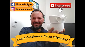 Como usar a caixa sifonada?