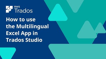 How to use the Multilingual Excel App in Trados Studio