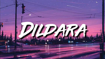 Dildara (lyrics) | [Slowed+Reverb] | Shafaqat amanat ali | Sleepy Reverb.