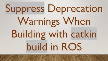 Suppress Deprecation Warnings When Building with catkin build in ROS