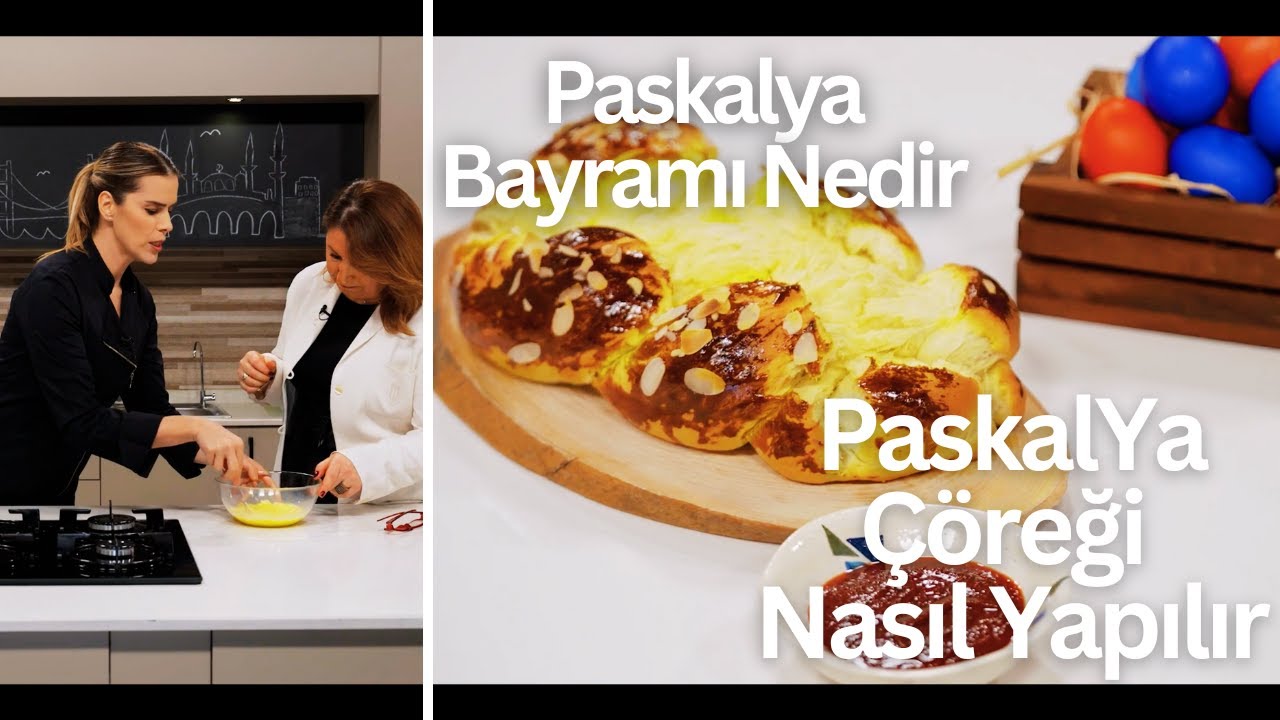 Yeni İstanbul Sofraları tarifi: Şef Sinem Çapraz'dan PASKALYA ÇÖREĞİ Tarifi