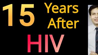 15 सल बद भ Hiv ह सकत ह ?