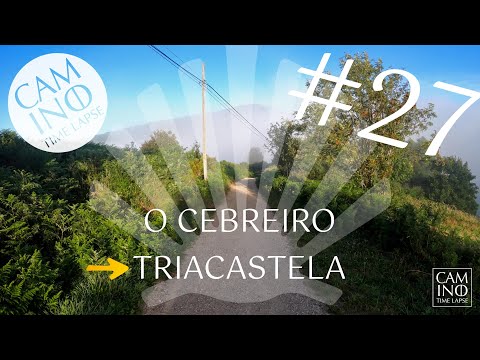 #27 O Cebreiro – Triacastela | full étape | Camino Francés