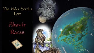 The Mysterious Races of Akavir  The Elder Scrolls Lore (Ft. Xith)