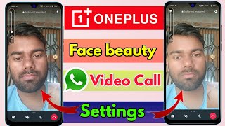 oneplus face beauty video call setting | oneplus video call setting screenshot 2