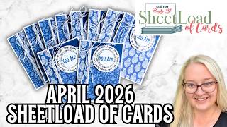 April 2026 SheetLoad of Cards | Mass Produce Elegant Handmade Cards FAST