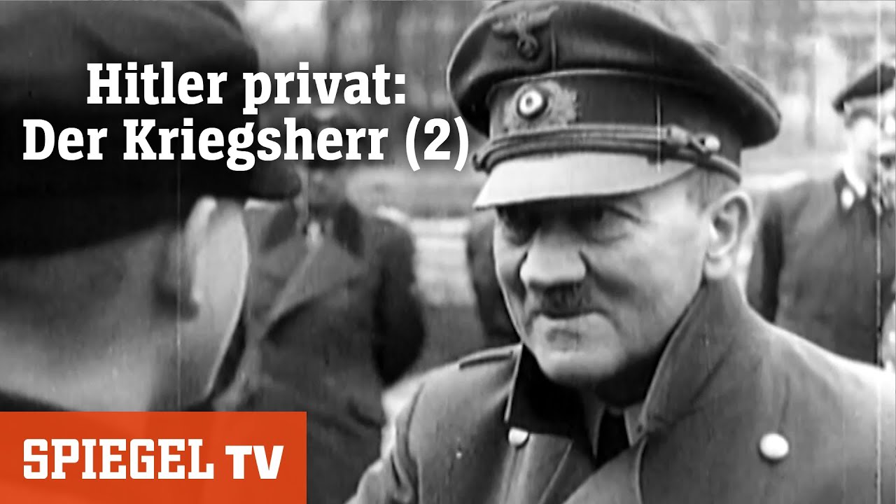 Hitler privat: Der Kriegsherr (2) | SPIEGEL TV