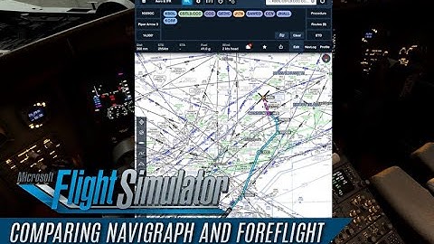Microsoft Flight Simulator 2020: Comparing Navigraph, Foreflight Web and Foreflight EFB