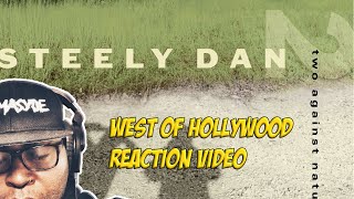 Steely Dan | West Of Hollywood | REACTION VIDEO