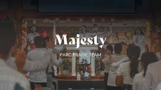 Majesty (Hillsong United) || PARC Praise Team