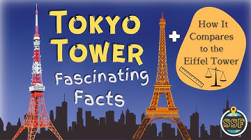 Tokyo Tower explained! + a side by side comparison with the Eiffel Tower