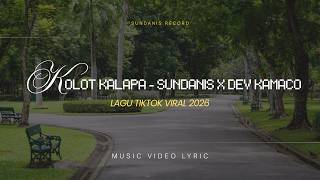 KOLOT KALAPA - SUNDANIS X DEWI AZKIYA ( Lyric)