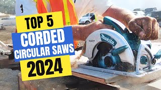 Best Corded Circular Saws 2024 | Which Corded Circular Saw Should You Buy in 2024?