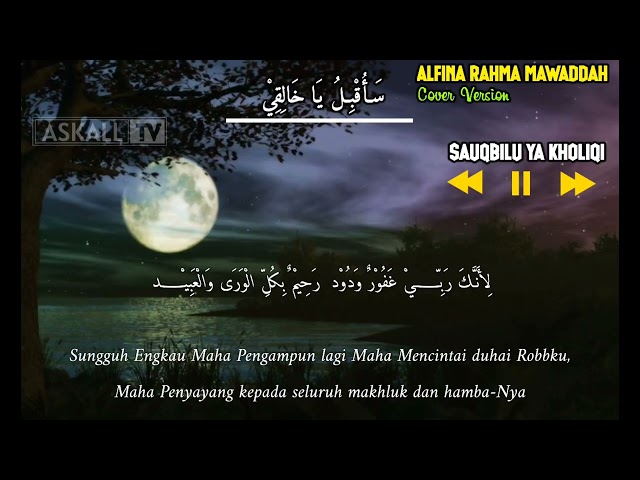SAUQBILU YA KHOLIQI lirik dan Terjemahan || Cover by Alfina Rahma Mawaddah || Sholawat Merdu class=