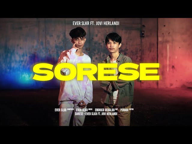 Ever Slkr - SORESE ft. Jovi Herlandi ( Official Music Video ) class=