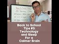 Back to School Tips #3/5 - Technology and Sleep For a Calmer Brain