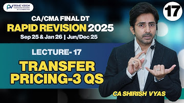 TRFR PRICING-3 QS |CA/CMA FINAL | SEP25&J26 |JUN/DEC25| DT |RAPID REVISION | LEC17 | CA SHIRISH VYAS