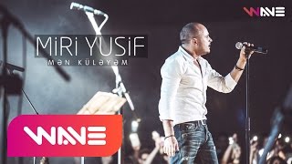 Miri Yusif — Mən Küləyəm () Resimi