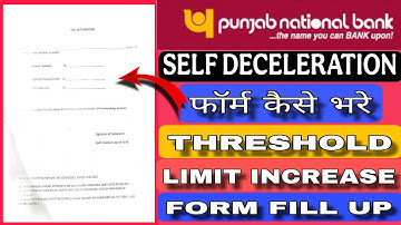 pnb threshold limit increase form fill up | pnb self declaration form kaise bhare | threshold form